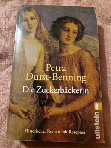 Die Zuckerbäckerin: Roman (Die Zarentöchter-Saga, Band 1)