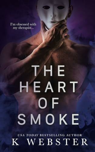 The Heart of Smoke (Shameful Secrets, Band 3) The Heart of Smoke (Shameful Secrets, Band 3)