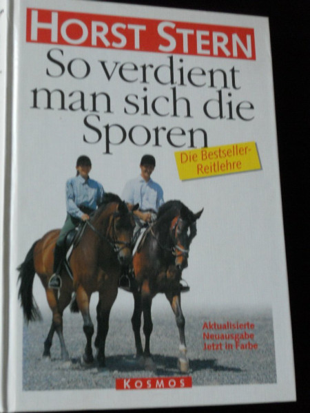 So verdient man sich die Sporen. Die Bestseller-Reitlehre