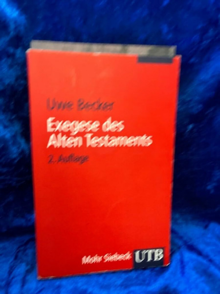 Exegese des Alten Testaments: Ein Methoden- und Arbeitsbuch (UTB S (Small-Format): Uni-Taschenbücher)
