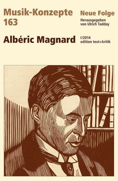 Albéric Magnard (MUSIK-KONZEPTE)