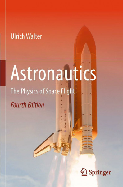 Astronautics: The Physics of Space Flight