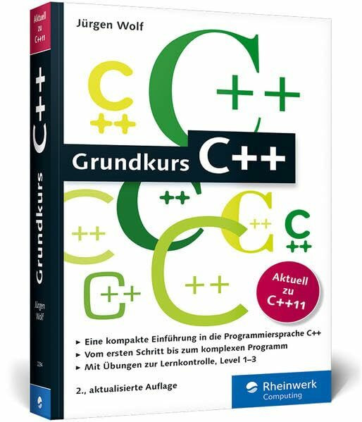 Grundkurs C++: C++-Programmierung verständlich erklärt (Galileo Computing)