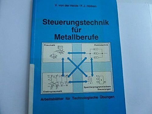 Steuerungstechnik für Metallberufe. Arbeitsblätter für technologische Übungen