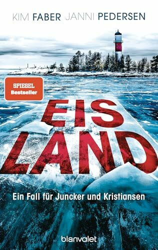 Eisland: Ein Fall für Juncker und Kristiansen - Nervenzerreißende skandinavische Spannung – der nächste Fall der Nr.-1-SPIEGEL-Bestsellerreihe (Juncker & Kristiansen, Band 5)