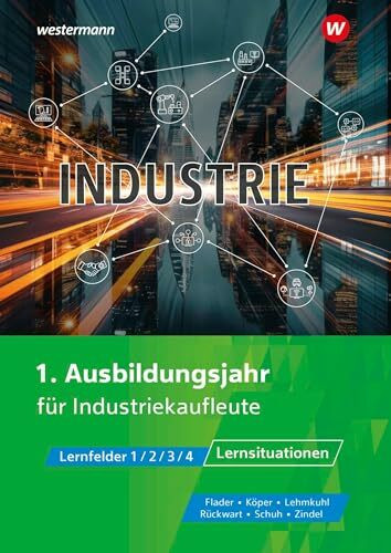 Industrie: 1. Ausbildungsjahr Lernsituationen