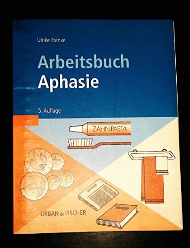 Arbeitsbuch Aphasie
