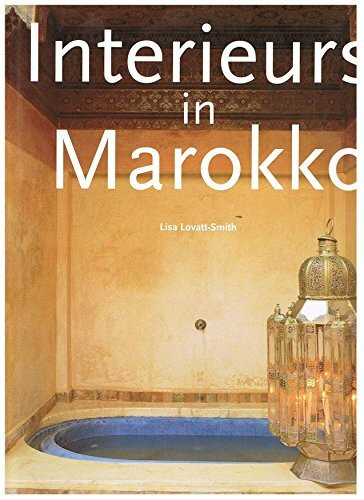 Interieurs in Marokko. Texte in englisch, französisch und deutsch