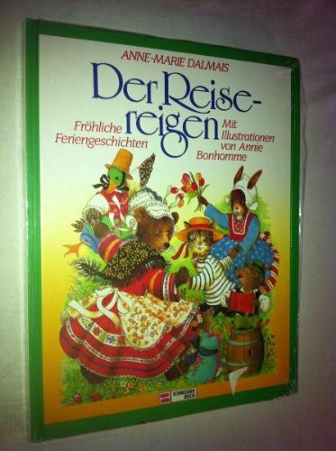 Der Reisereigen: Fröhliche Feriengeschichten