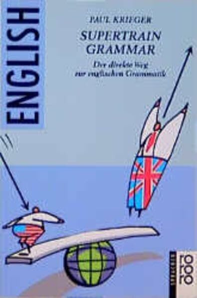 Supertrain Grammar: Der direkte Weg zur englischen Grammatik