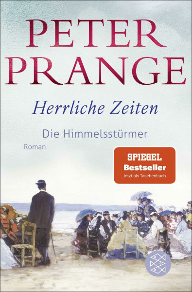 Herrliche Zeiten - Die Himmelsstürmer: Roman