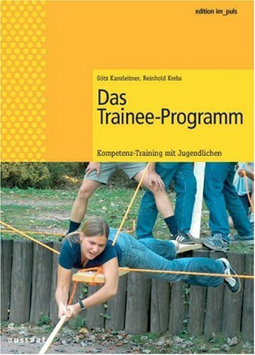 Das Trainee-Programm: Kompetenz-Training mit Jugendlichen. Mit eingelegter CD-ROM