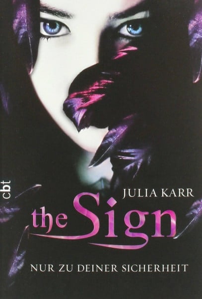 The Sign - Nur zu deiner Sicherheit: Band 1: Deutsche Erstausgabe