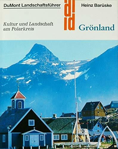 Grönland: Kultur und Landschaft am Polarkreis (DUMONT Kunst-Reiseführer)