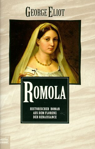 Romola (Klassiker. Historischer Roman. Bastei Lübbe Taschenbücher)