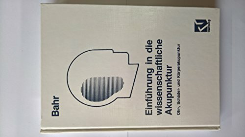 Einführung in die wissenschaftliche Akupunktur