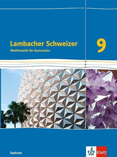 Lambacher Schweizer Mathematik 9. Schulbuch Klasse 9. Ausgabe Sachsen