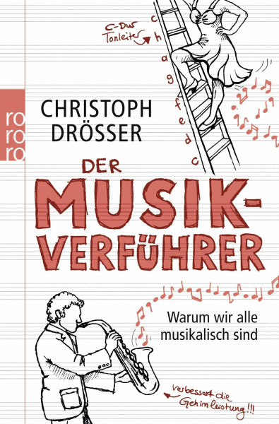 Der Musikverführer: Warum wir alle musikalisch sind