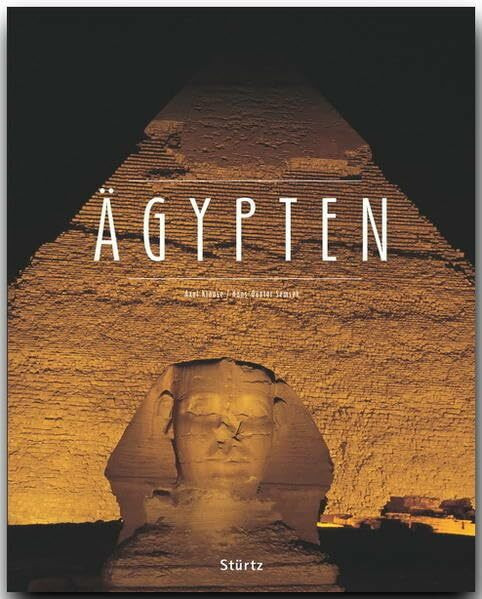 Ägypten: Ein Premium***XL-Bildband in stabilem Schmuckschuber mit 224 Seiten und über 310 Abbildungen - STÜRTZ Verlag