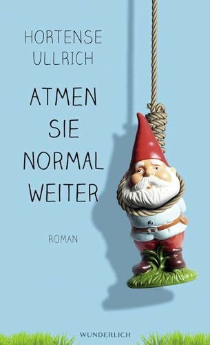 Atmen Sie normal weiter: Roman. Originalausgabe