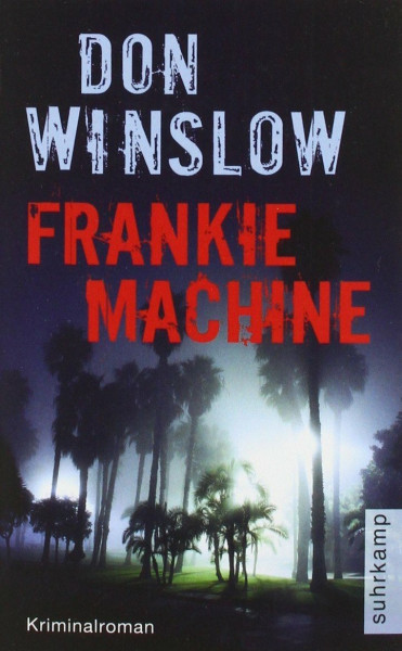 Frankie Machine: Kriminalroman (suhrkamp taschenbuch)
