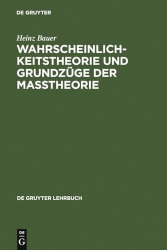 Wahrscheinlichkeitstheorie und Grundzüge der Maßtheorie (De Gruyter Lehrbuch) Wahrscheinlichkeitstheorie und Grundzüge der Maßtheorie (De Gruyter Lehrbuch)