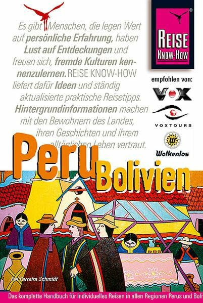 Peru, Bolivien: Handbuch für individuelles Reisen und Entdecken in allen Regionen Perus und Boliviens, auch abseits der Hauptreiserouten (Reise Know How)