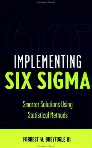 Implementing Six Sigma: Smarter Solutions Using Statistical Methods