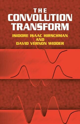 The Convolution Transform (Dover Books on Mathematics)
