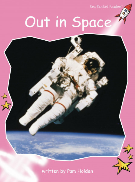 Out in Space: Pre-reading: Pre-Reading Non-Fiction Set B: Out in Space (Red Rocket Readers, Pre-Reading Level Non-Fiction Key Letters Set B)