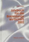 Jahrbuch für die Bekleidungswirtschaft 2002