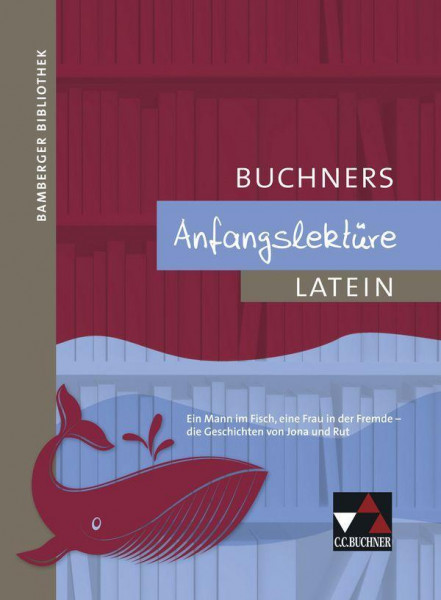 Bamberger Bibliothek. Buchners Anfangslektüre Latein