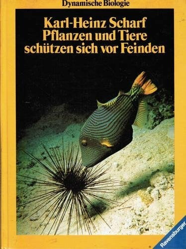 Pflanzen und Tiere schützen sich vor Feinden. (Bd. 5)