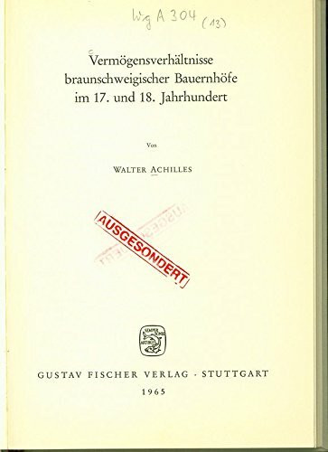 Vermögensverhältnisse braunschweigischer Bauernhöfe im 17. und 18. Jahrhundert