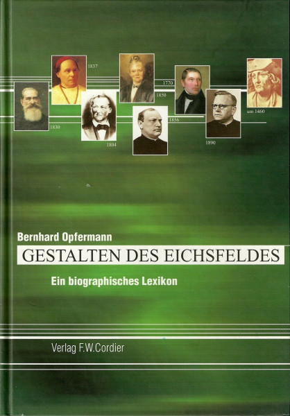 Gestalten des Eichsfeldes: Ein biographisches Lexikon
