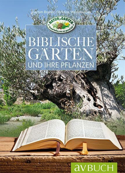 Biblische Gärten: und ihre Pflanzen (avBuch im Cadmos Verlag / im Cadmos Verlag)