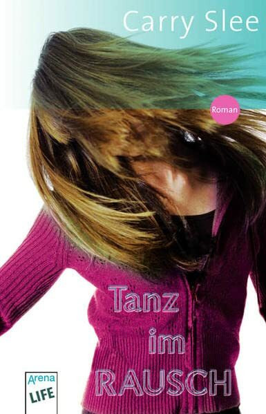 Tanz im Rausch (Arena Taschenbücher)