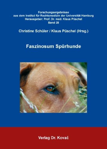 Faszinosum Spürhunde (Forschungsergebnisse aus dem Institut für Rechtsmedizin der Universität Hamburg)