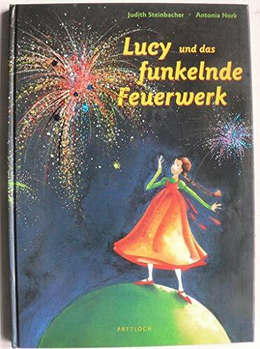 Lucy und das funkelnde Feuerwerk