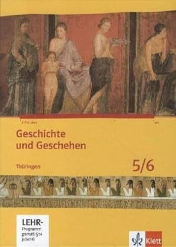 Geschichte und Geschehen 5/6. Ausgabe Thüringen Gymnasium: Schulbuch mit CD-ROM Klasse 5/6 (Geschichte und Geschehen. Sekundarstufe I)