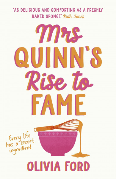 Mrs Quinn’s Rise to Fame: An Uplifting and Mouthwatering Debut