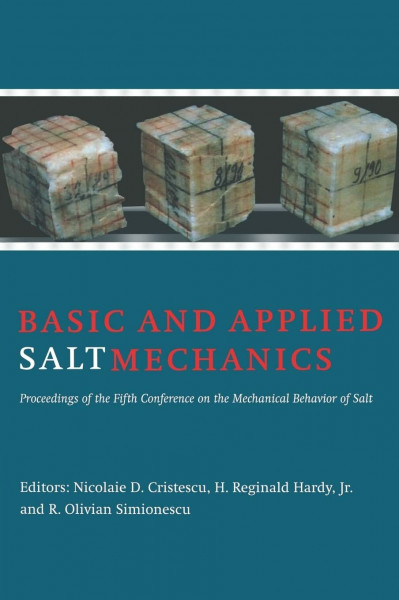 Basic and Applied Salt Mechanics: Proceedings of the 5th Conference on Mechanical Behaviour of Salt, Bucharest, 9-11 August 1999