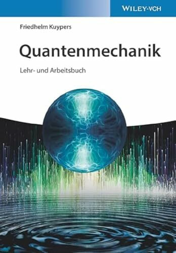 Quantenmechanik: Lehr- und Arbeitsbuch