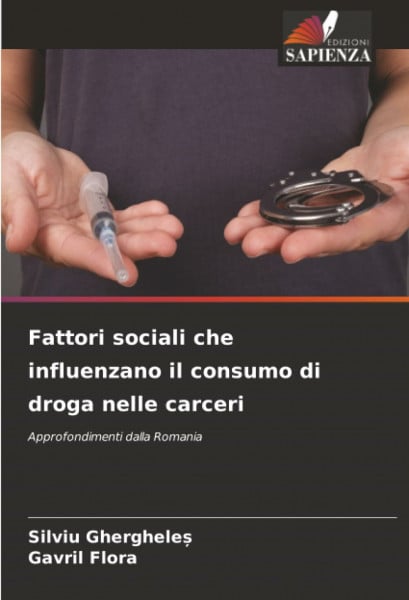 Fattori sociali che influenzano il consumo di droga nelle carceri: Approfondimenti dalla Romania