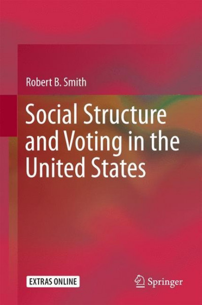 Social Structure and Voting in the United States