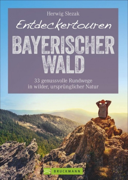 Entdeckertouren Bayerischer Wald