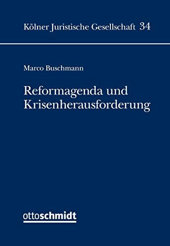 Reformagenda und Krisenherausforderung: Die rechtspolitische Agenda der 20. Legislaturperiode (Schriftenreihe der Kölner Juristischen Gesellschaft, Band 34)