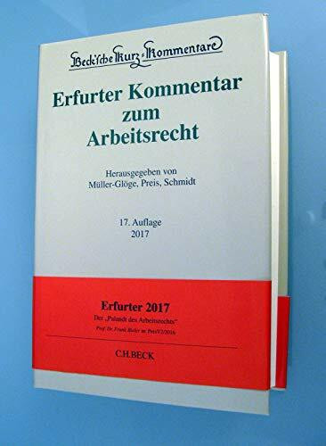 Erfurter Kommentar zum Arbeitsrecht (Beck'sche Kurz-Kommentare, Band 51)