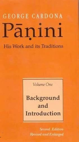 Panini: His Work and Its Traditions : Background and Introduction
