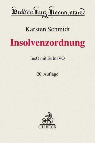 Insolvenzordnung. InsO: InsO mit EuInsVO (Beck'sche Kurz-Kommentare)